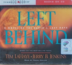 Left Behind written by Tim LaHaye and Jerry B. Jenkins performed by Frank Muller on Audio CD (Abridged)